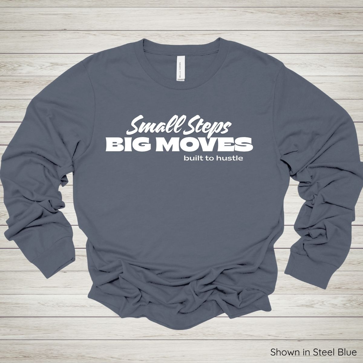 Small Steps, Big Moves Tee – Long Sleeve - White Ink