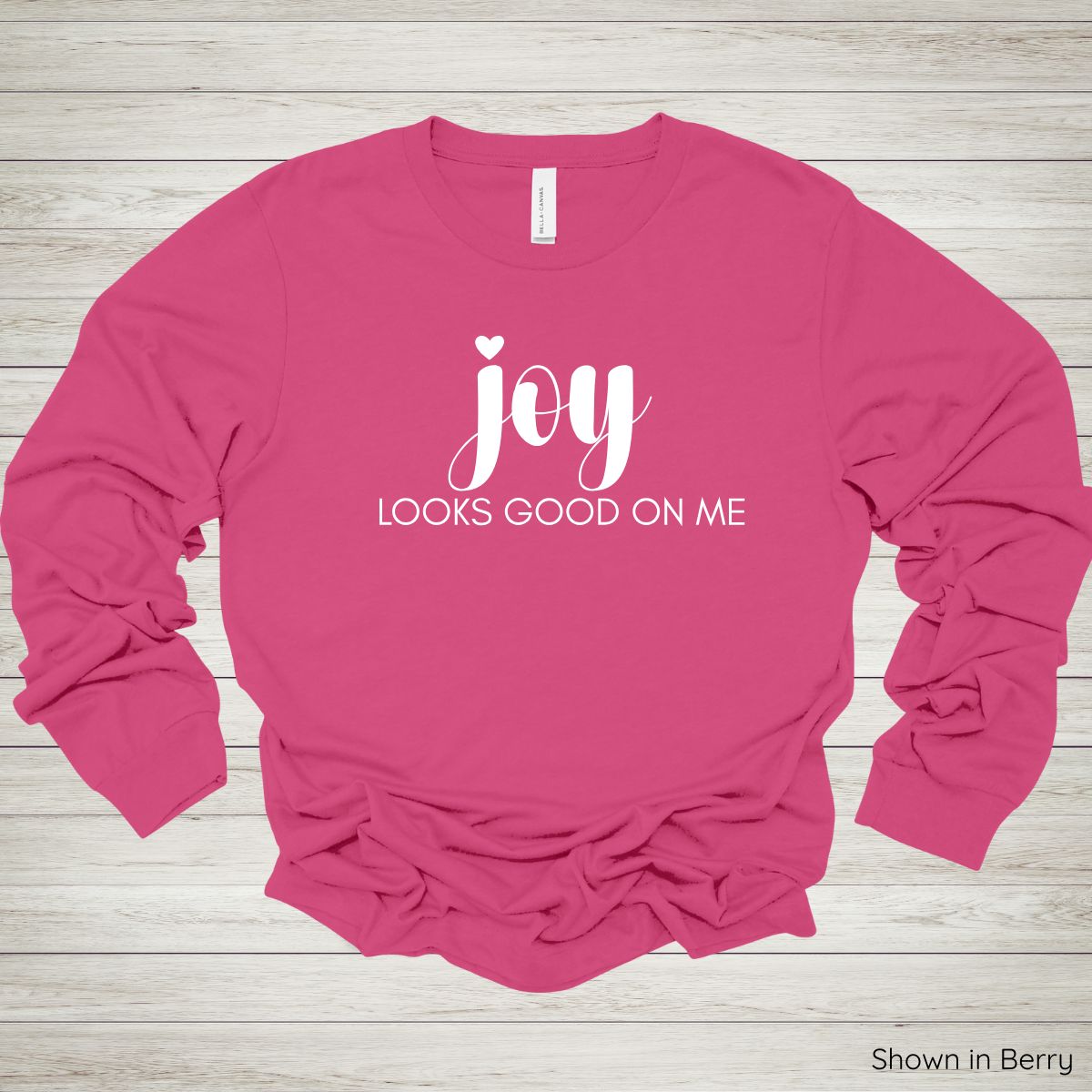 Joy Looks Good On Me Tee – Long Sleeve - White Ink