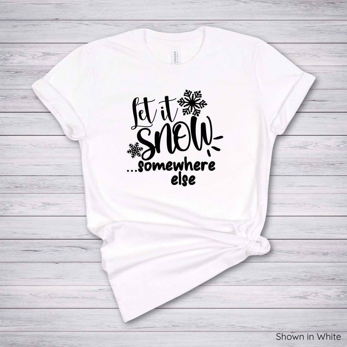 Let It Snow Somewhere Else Tee - Short Sleeve - Black Ink