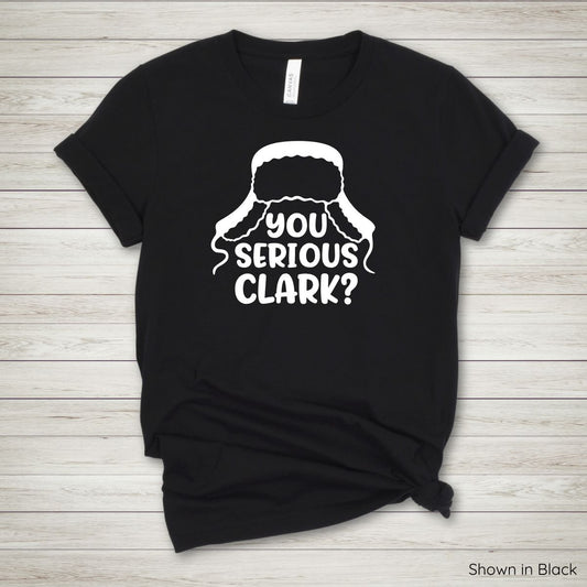 You Serious Clark? Tee - Short Sleeve - White Ink