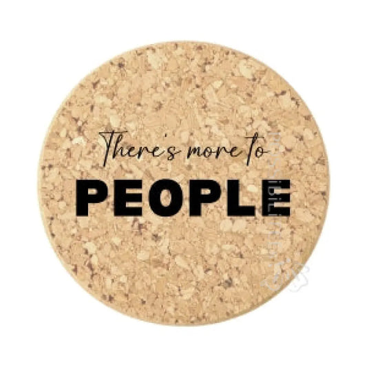 There's More To People Coaster