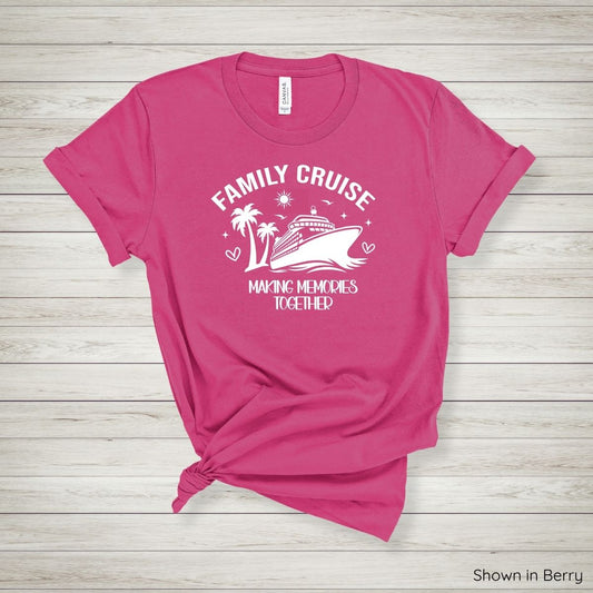 Family Cruise Tee – Making Memories Together - Short Sleeve - White Ink