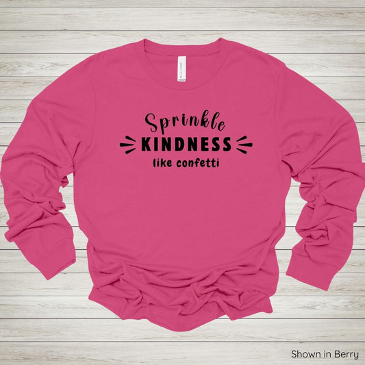 Sprinkle Kindness Like Confetti Tee – Long Sleeve - Black Ink