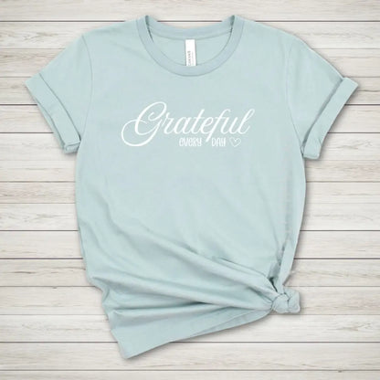 Grateful Every Day Tee