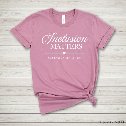 Inclusion Matters Tee - Short Sleeve