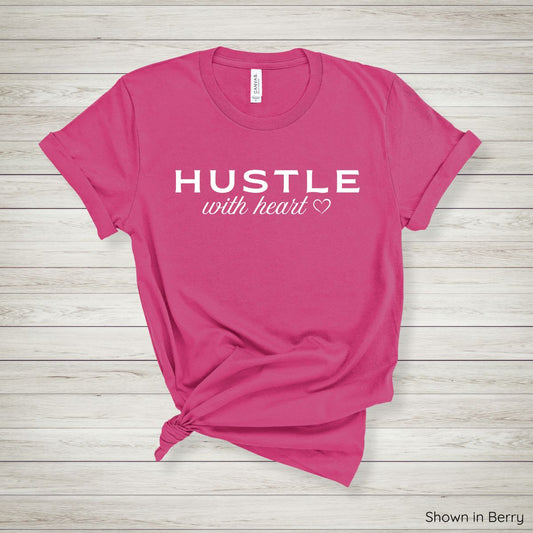 Hustle with Heart Tee  - Short Sleeve