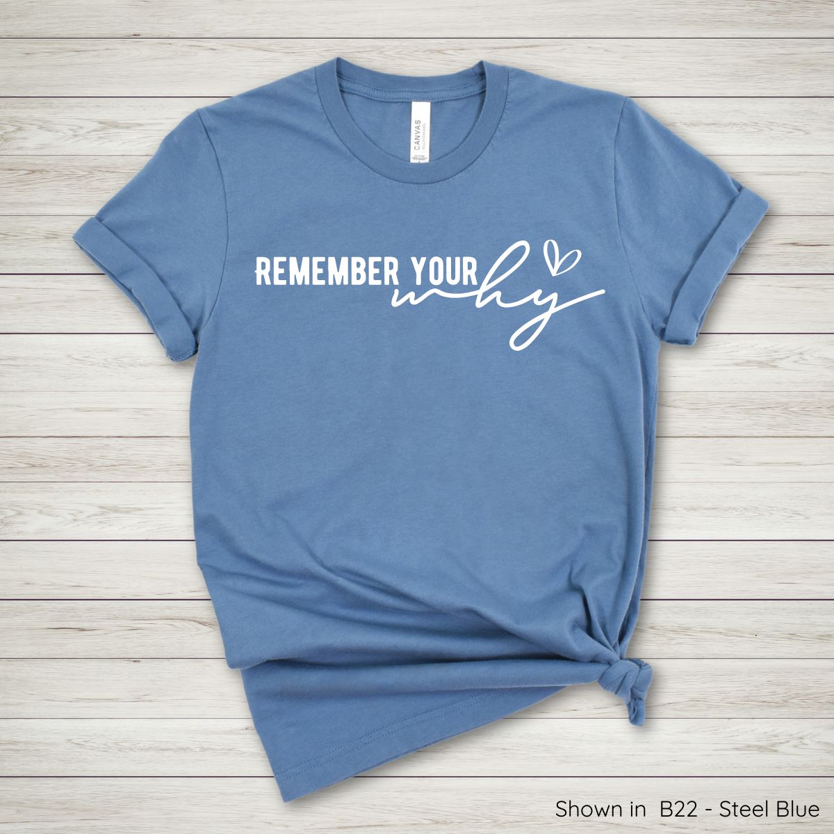 IN111 - Remember Your Why Tee