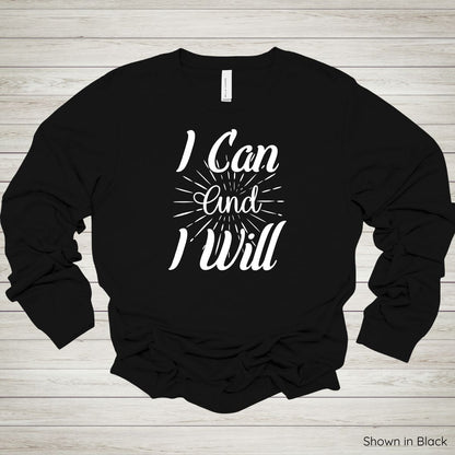I Can and I Will Tee - Long Sleeve