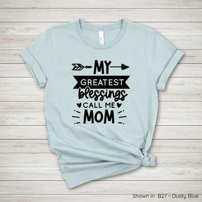 ML135 - My Greatest Blessings Call Me Mom Tee
