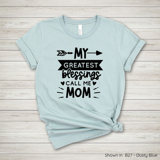 ML135 - My Greatest Blessings Call Me Mom Tee