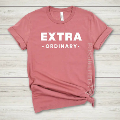 EXTRA•ordinary Tee