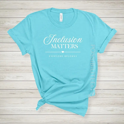 Inclusion Matters Tee