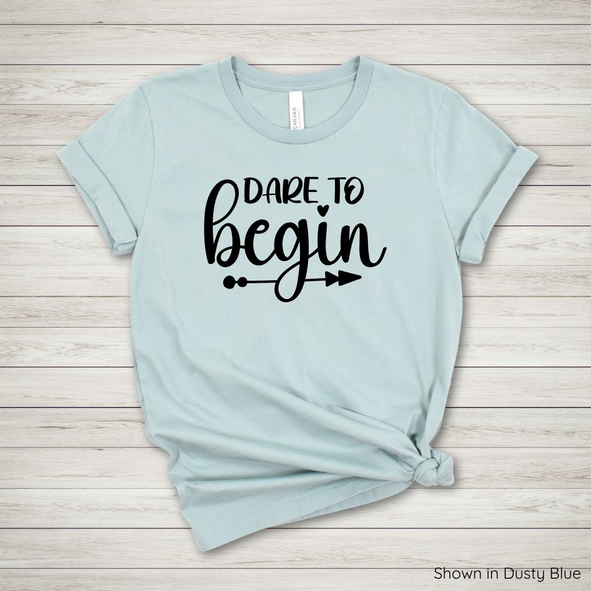 Dare to Begin Tee - Short Sleeve