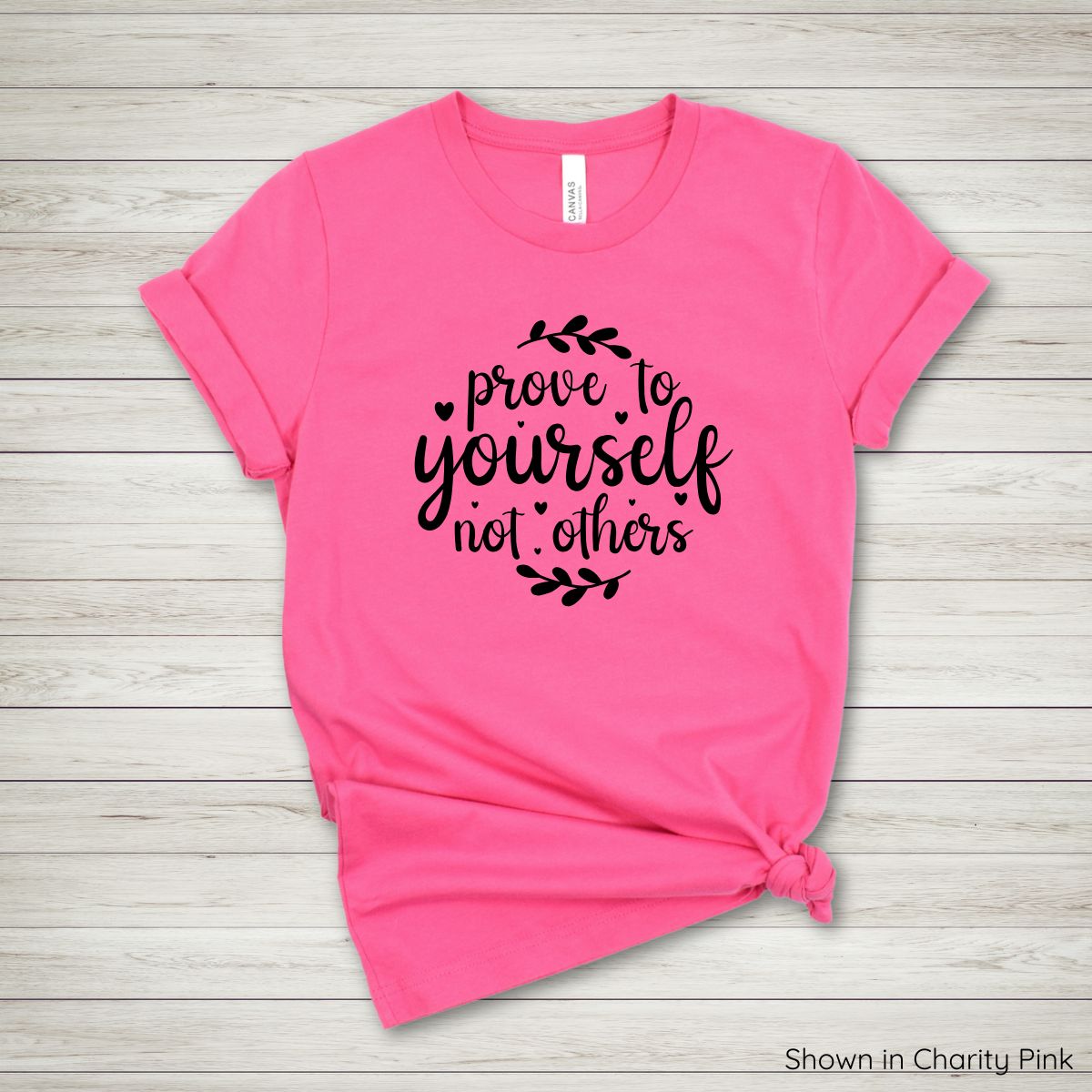 Prove to Yourself, Not Others Tee - Short Sleeve