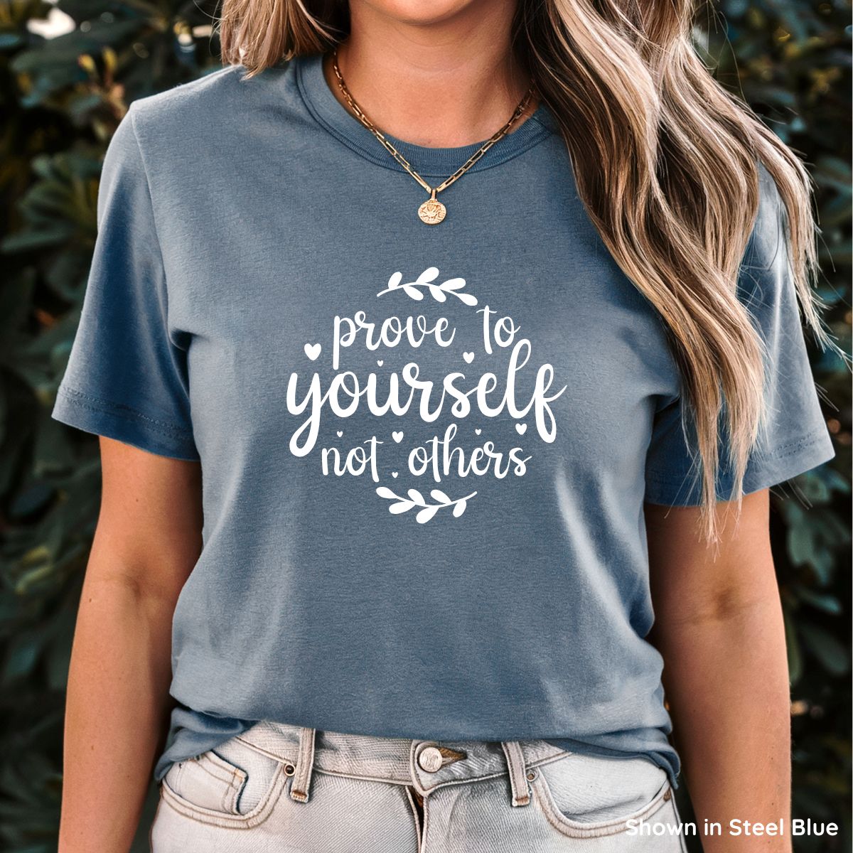 Prove to Yourself, Not Others Tee - Short Sleeve