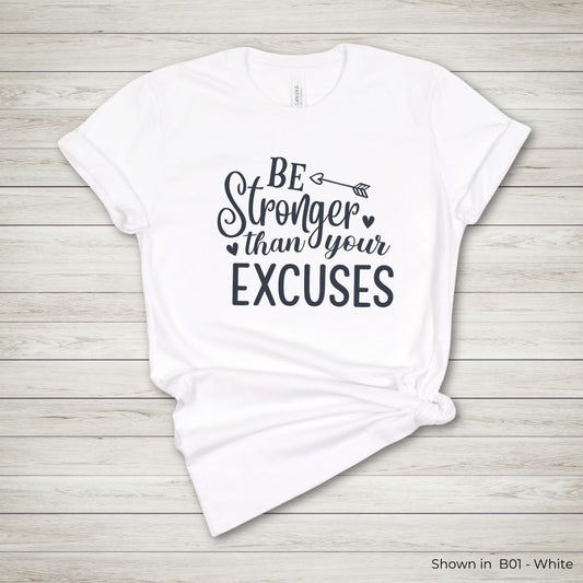 UY114 - Be Stronger Than Your Excuses Tee