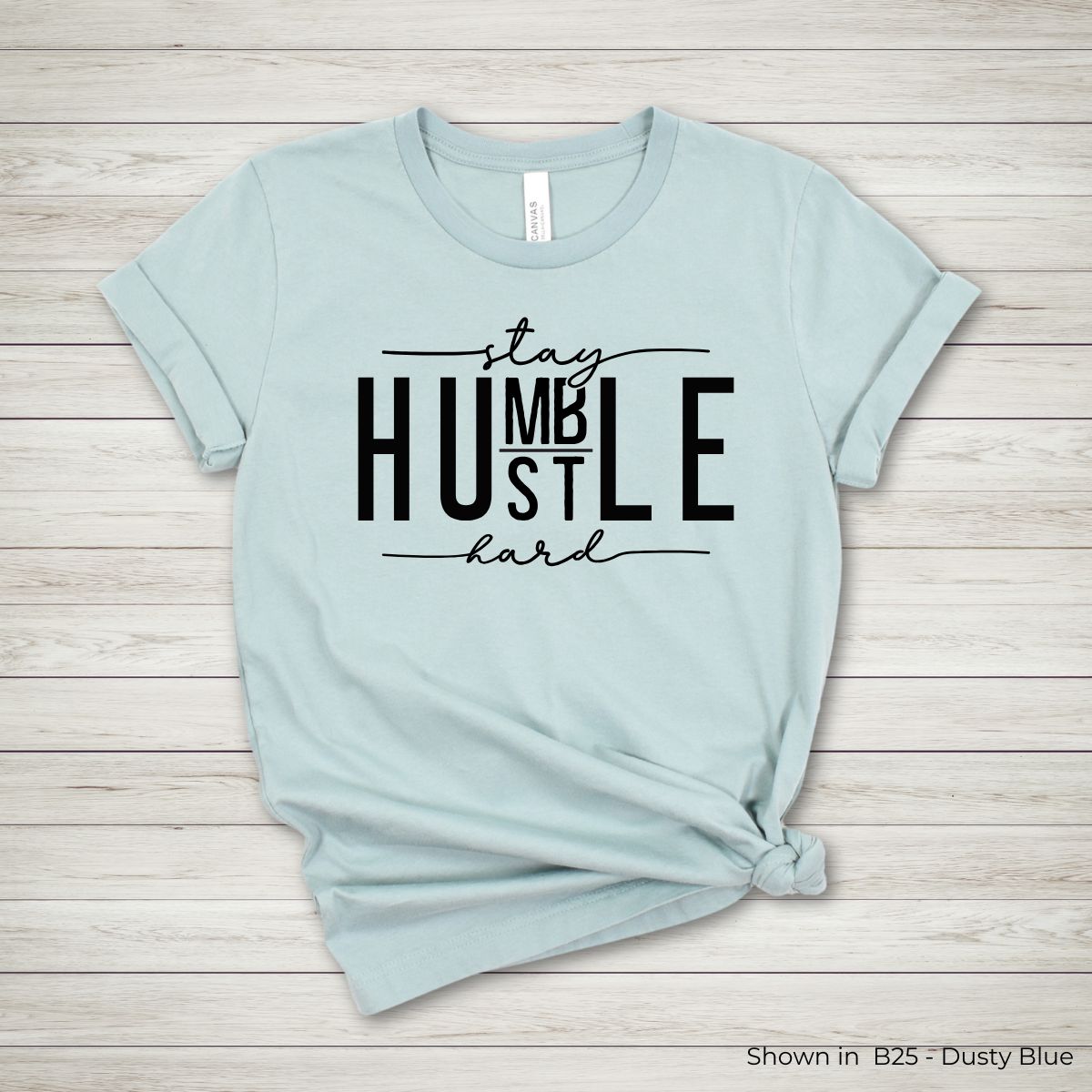UY143 - Stay Humble Hustle Hard Tee