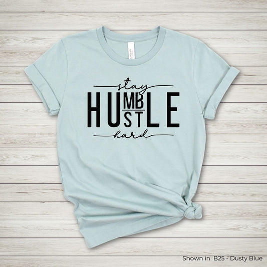 UY143 - Stay Humble Hustle Hard Tee